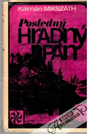 Posledný hradný pán - Mikszáth Kálmán