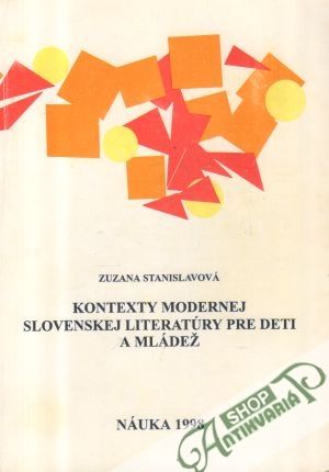 Kontexty modernej slovenskej literatúry pre deti a mládež - Stanislavová Zuzana