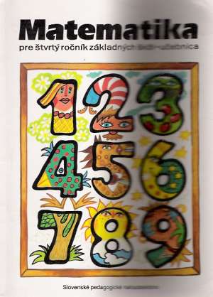 Matematika pre 4. ročník ZŠ - Koman M. a kol.