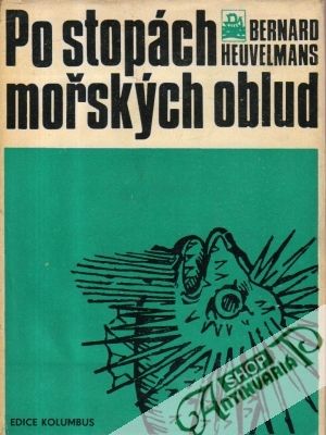 Po stopách mořských oblud - Heuvelmans Bernard