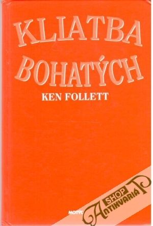 Kliatba bohatých - Follett Ken