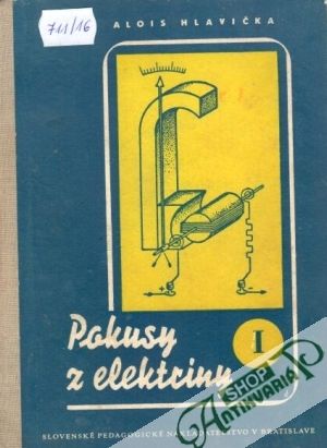 Pokusy z elektriny I. - Hlavička Alois