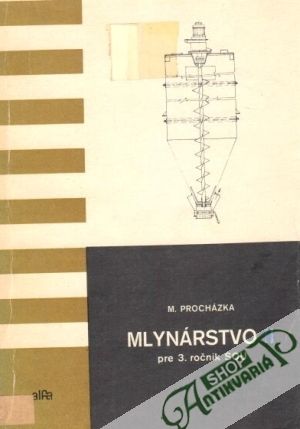 Mlynárstvo - Procházka Miloš