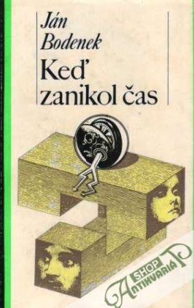 Keď zanikol čas - Bodenek Ján