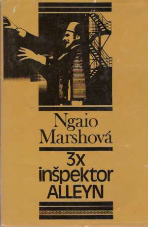 3x inšpektor Alleyn - Marshová Ngaio