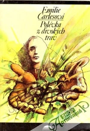 Polévka z divokých trav - Carlesová Emilie