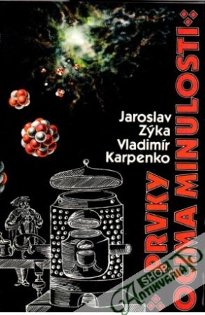 Prvky očima minulosti - Zýka Jaroslav, Karpenko Vladimír