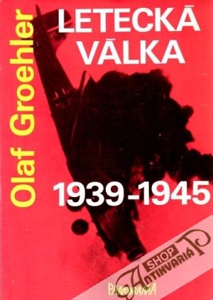 Letecká válka 1939-1945 - Groehler Olaf