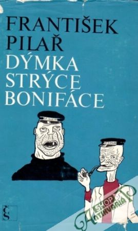 Dýmka strýce Bonifáce - Pilař František