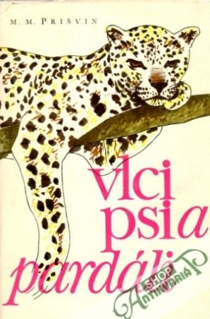 Vlci, psi a pardáli - Prišvin M.M.