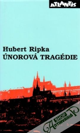Únorová tragédie - Ripka Hubert