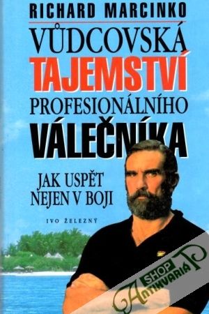 Vudcovská tajemství profesionálního válečníka - Marcinko Richard