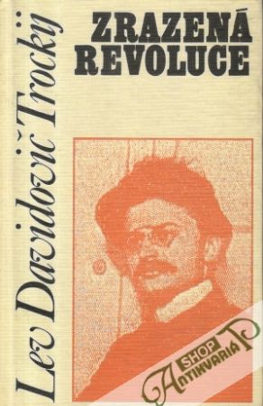 Zrazená revolúcia - Trockij Lev Davidovič