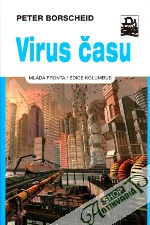 Virus času - Borscheid Peter