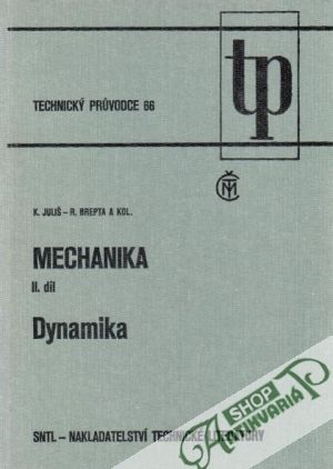 Mechanika 2. - Juliš K., Brepta R. a kol.