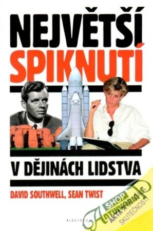 Největší spiknutí v dějinách lidstva - Southwell D., Twist S.