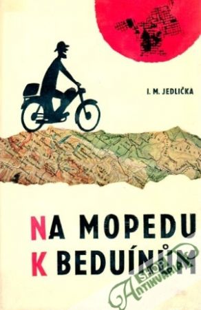 Na mopedu k beduínum - Jedlička I.M.