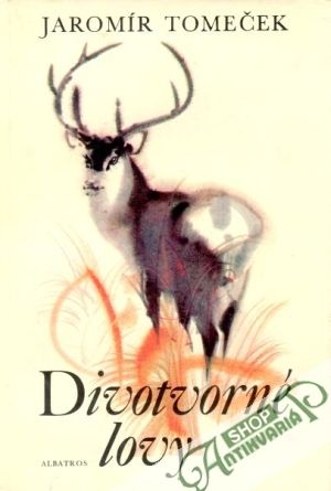 Divotvorné lovy - Tomeček Jaromír