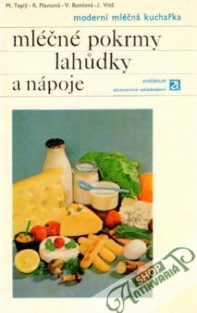 Mléčné pokrmy, lahudky a nápoje - Teplý M. a kolektív