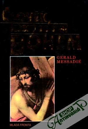 Člověk, který se stal Bohem - Messadié Gerald