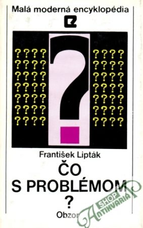 Čo s problémom? - Lipták František