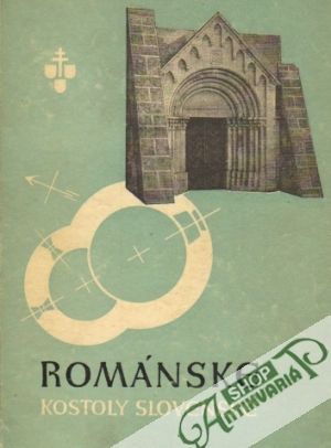 Románske kostoly slovenské - Zavarský Valer A.