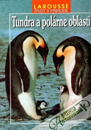 Život v prírode - Tundra a polárne oblasti - kolektív autorov