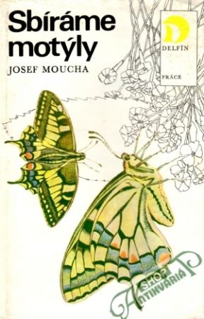 Sbíráme motýly - Moucha Josef