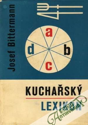 Kuchařský lexikon - Bittermann Josef