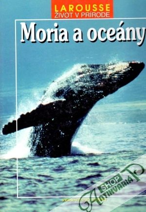 Život v prírode - Moria a oceány - kolektív autorov