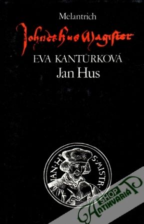 Jan Hus - Kanturková Eva