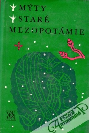 Mýty staré Mezopotámie - kolektív autorov