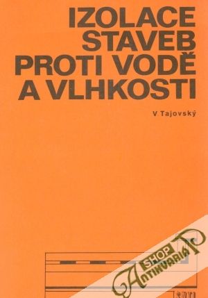 Izolace staveb proti vodě a vlhkosti - Tajovský Václav