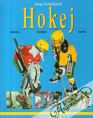 Hokej (pravidlá, technika, taktika) - Evdokimoff Serge