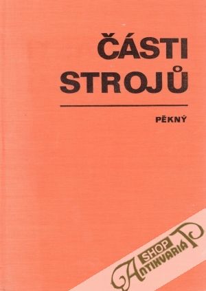 Části stroju - Pěkný Antonín