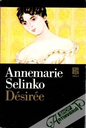 Désirée - Selinko AnneMarie