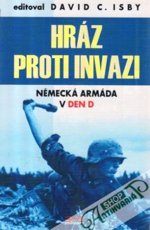 Hráz proti invazi - Isby David C.