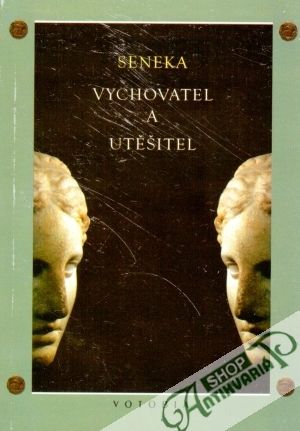 Vychovatel a utěšitel - Seneca