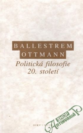 Politická filosofie 20. století - Ottmann Ballestrem