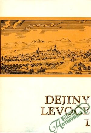 Dejiny Levoče (I. - II.) - Suchý Michal, Chalupecký Ivan a kol.