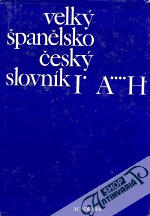 Velký španělsko-český slovník (I. - II.) - Dubský Josef a kolektív