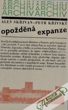 Opožděná expanze - Skřivan A., Křivský P.