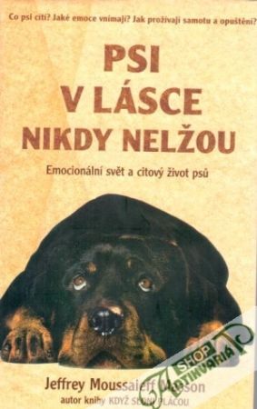 Psi v lásce nikdy nelžou - Masson Jeffrey Moussaieff