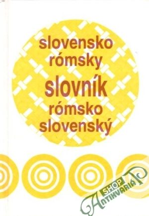 Slovensko - rómsky a rómsko - slovenský slovník - Berky Ján a kolektív