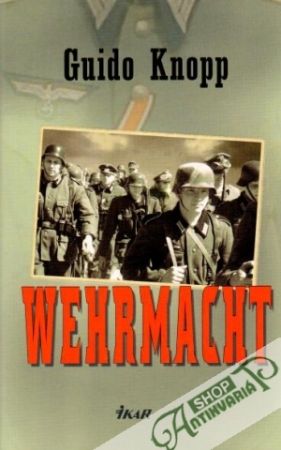 Wehrmacht - Knopp Guido