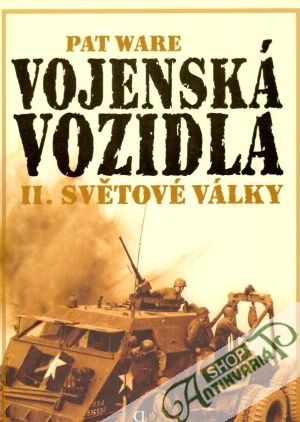 Vojenské vozidla II. světové války - Ware Pat