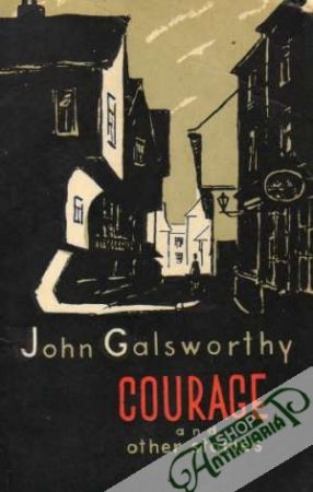 Courage and other Stories - Galsworthy John