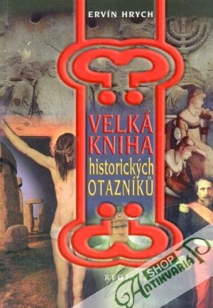 Velká kniha historických otazníků - Hrych Ervín