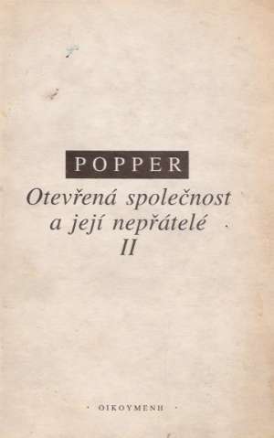 Otevřená společnost a její nepřátelé (I. - II.) - Popper K.R.
