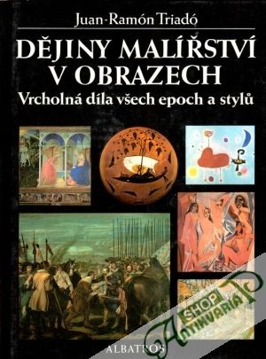 Dějiny malířství v obrazech - Triadó Juan-Ramón